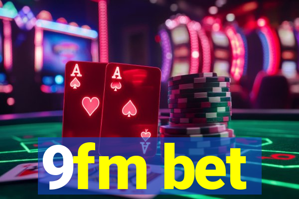 9fm bet